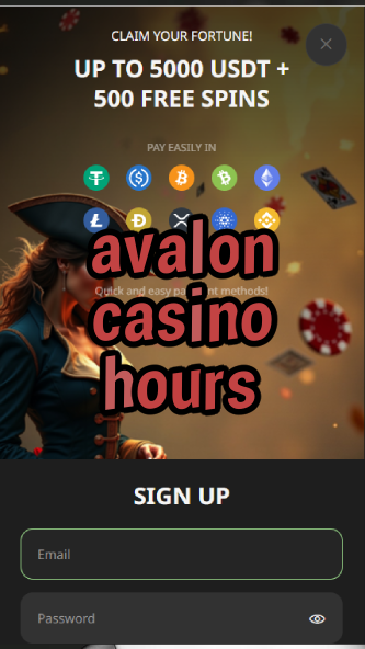 avalon casino hours-asdasdzhjkds.com